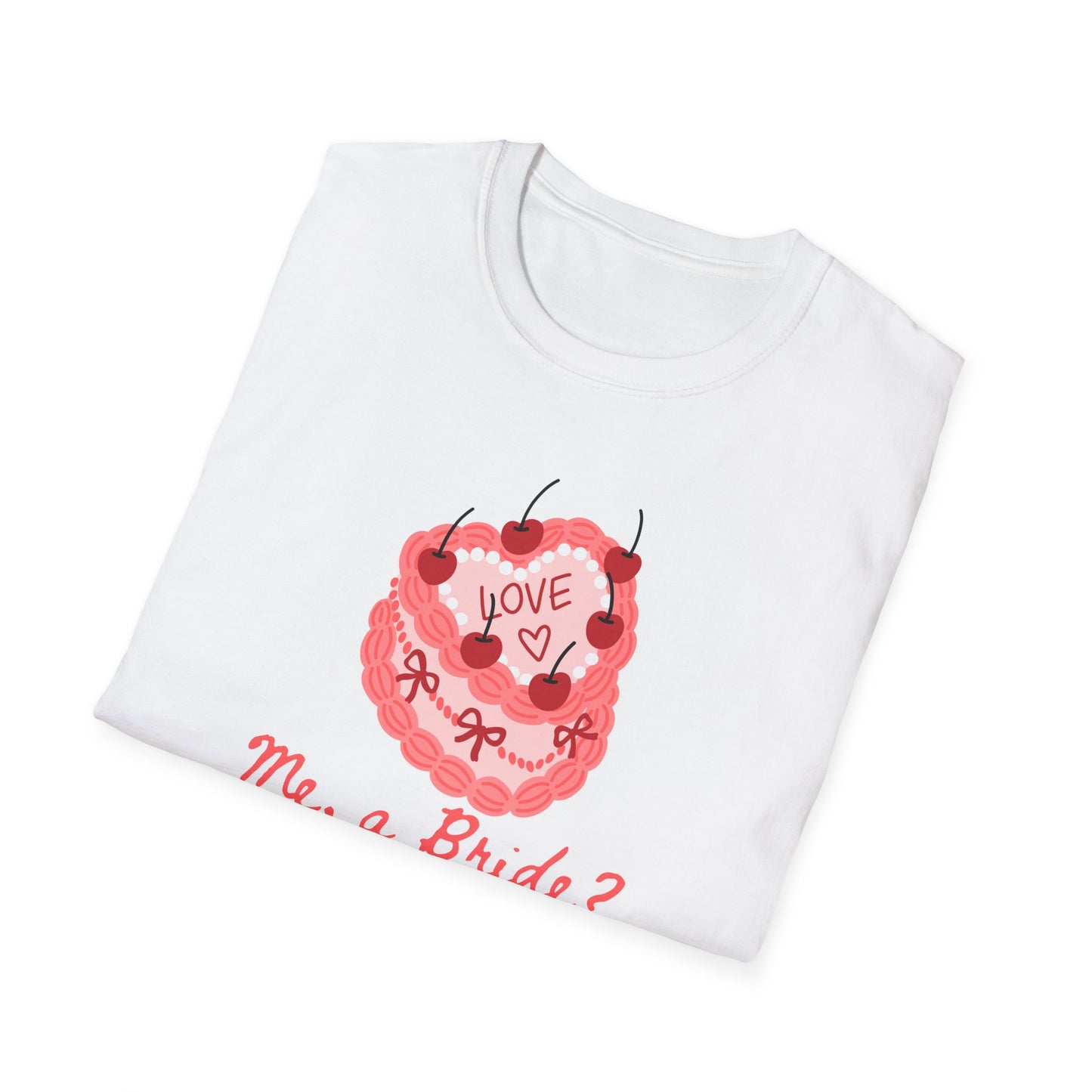 Me, a Bride Shut Up! T-Shirt