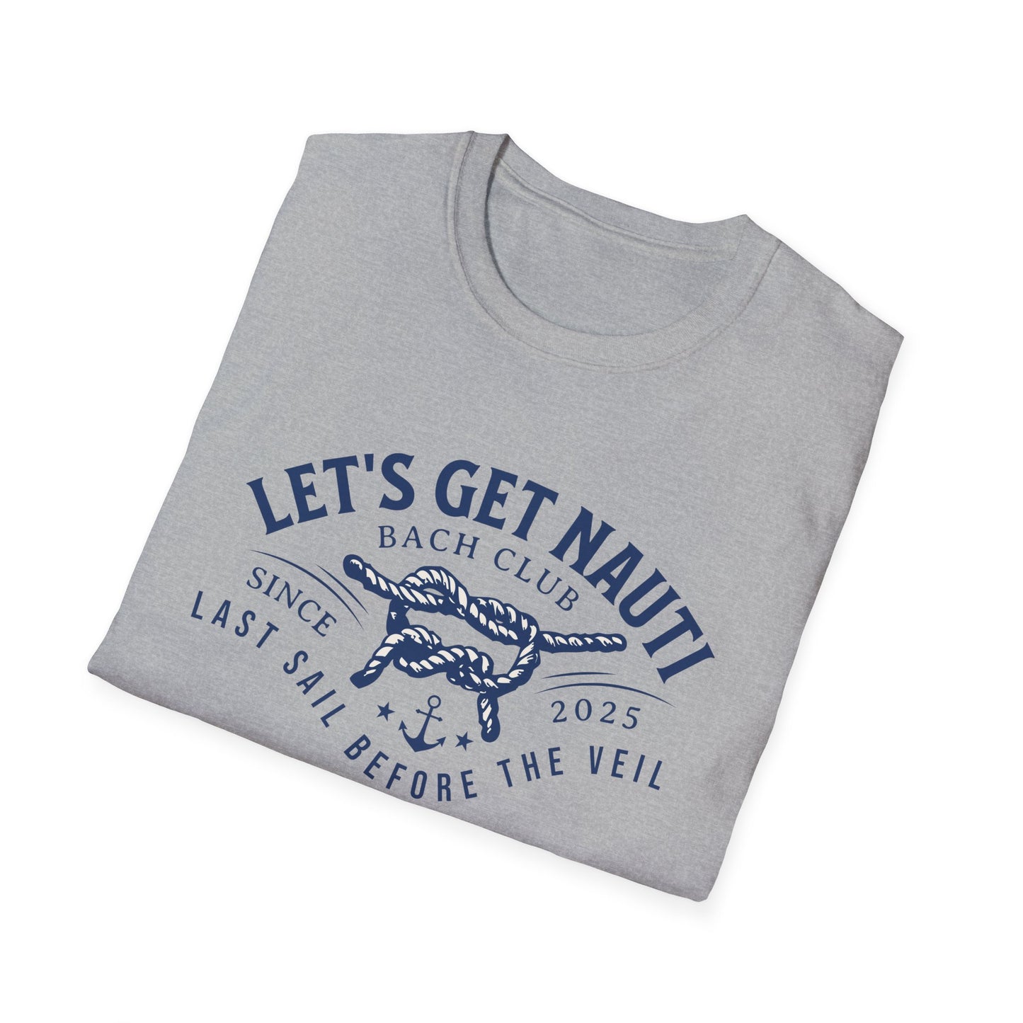 Let's get nauti last sail before the veil 2025 T-Shirt