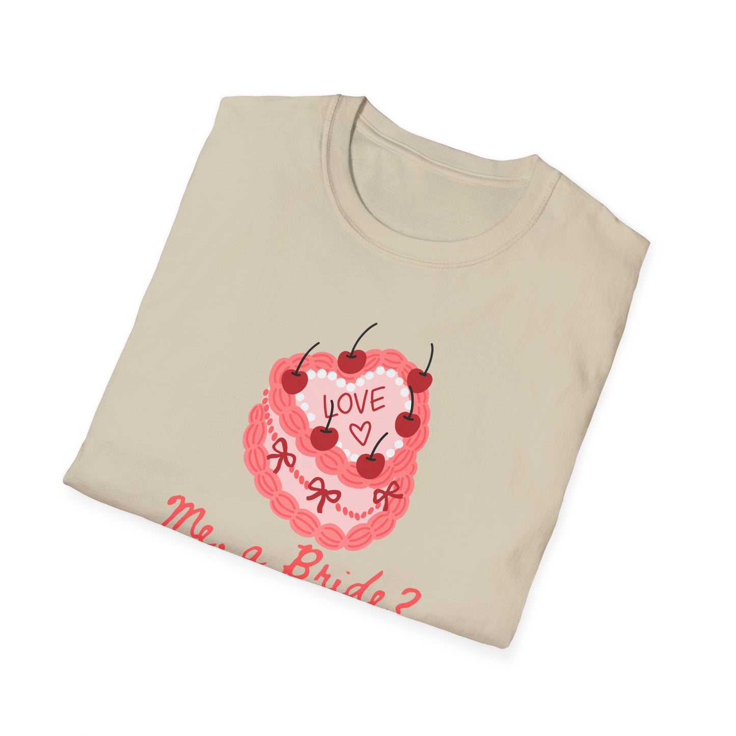 Me, a Bride Shut Up! T-Shirt