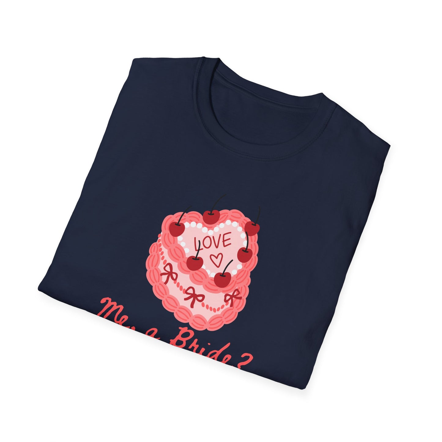 Me, a Bride Shut Up! T-Shirt