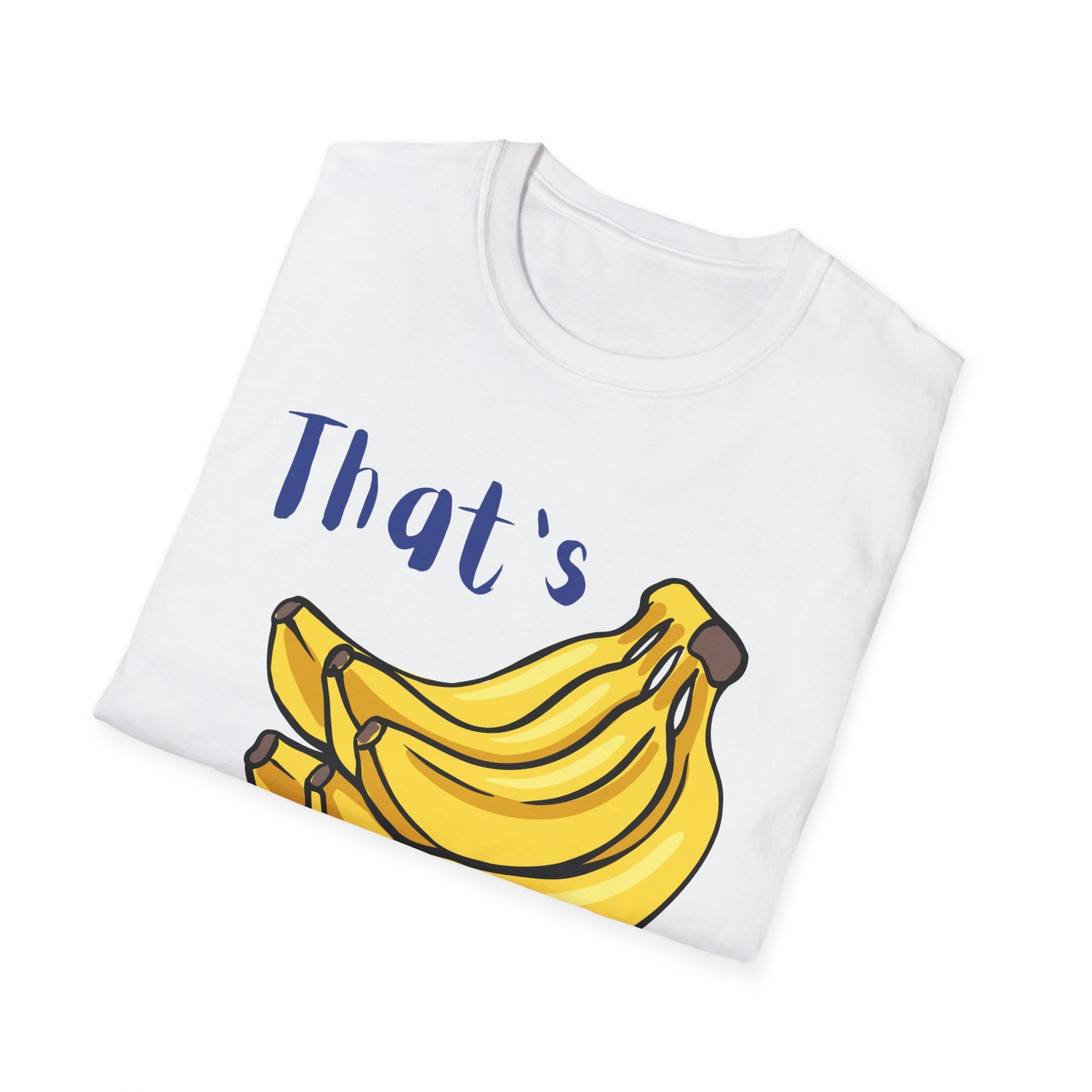 That's Bananas market T-Shirt