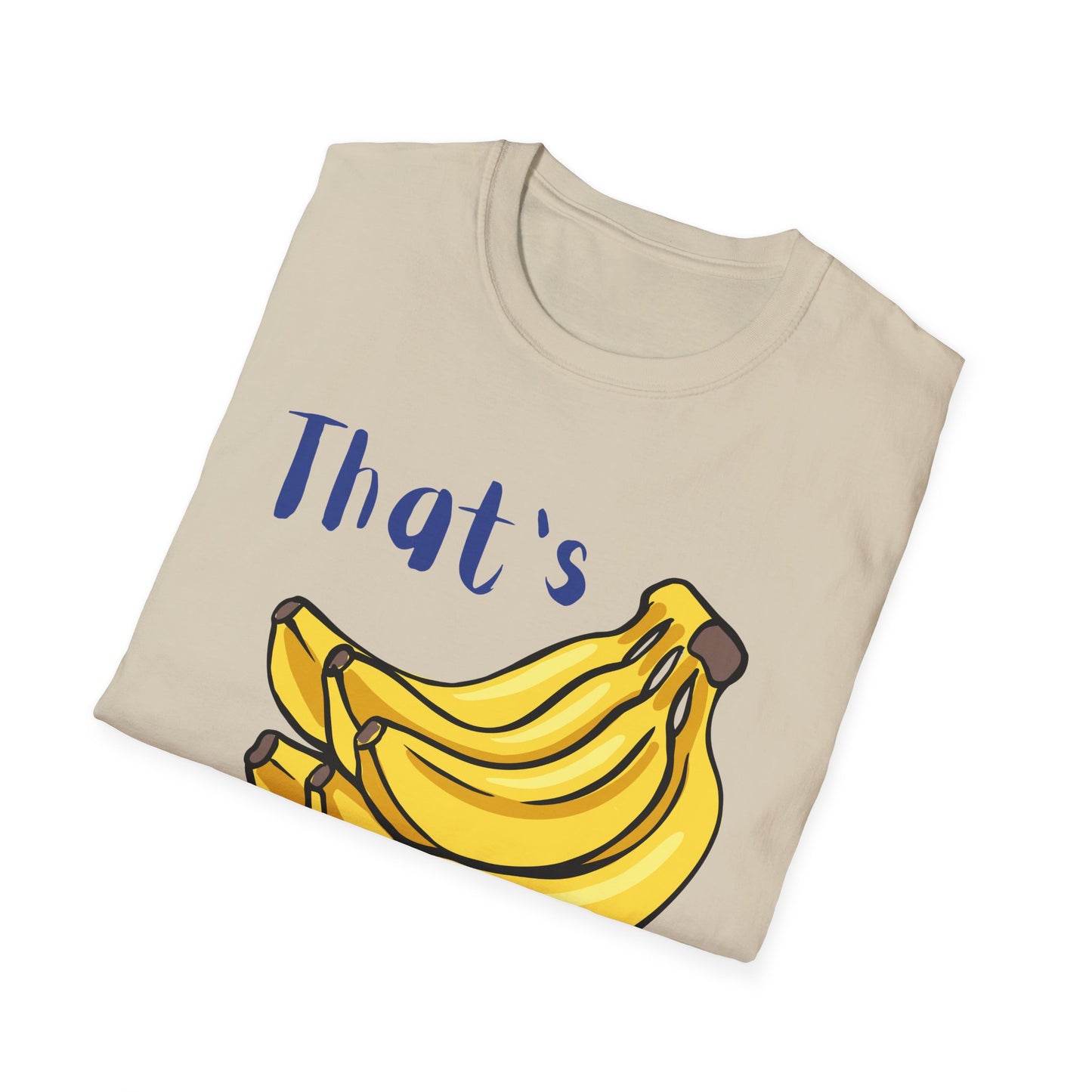 That's Bananas market T-Shirt