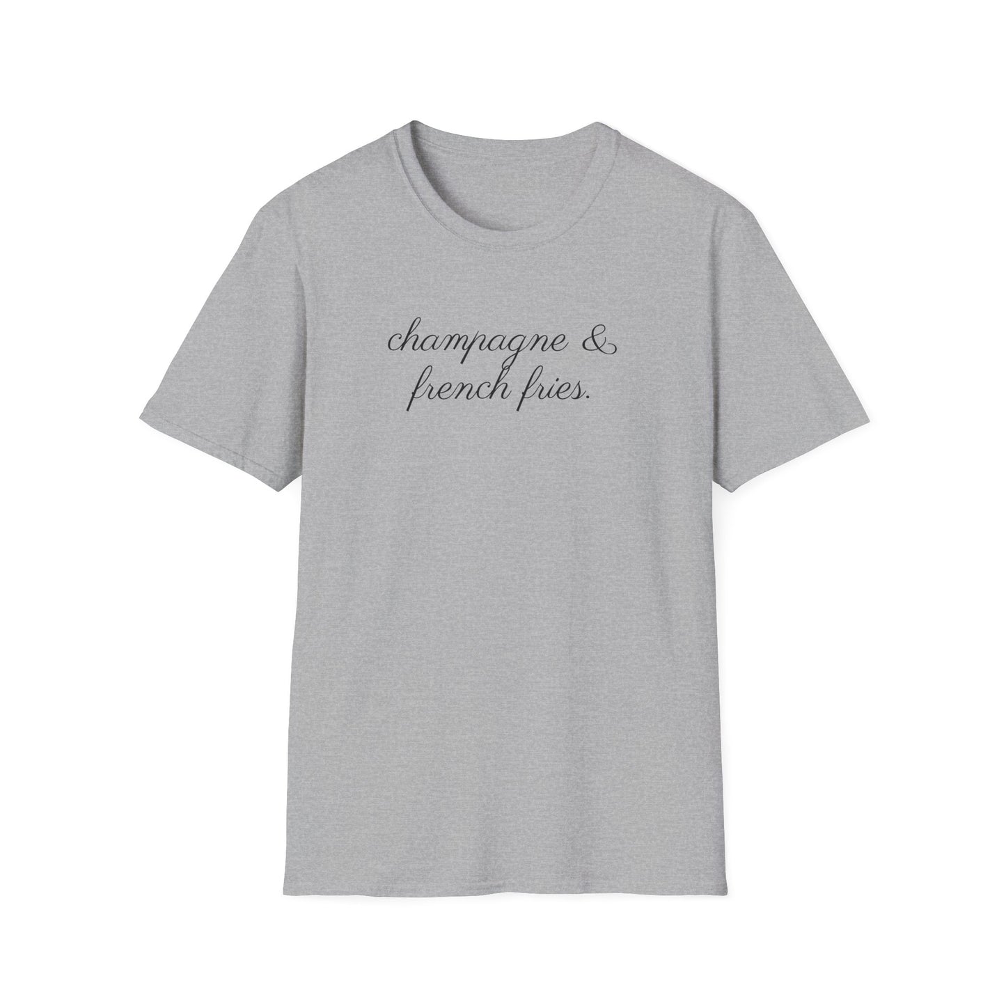 Champagne and French Fries T-Shirt