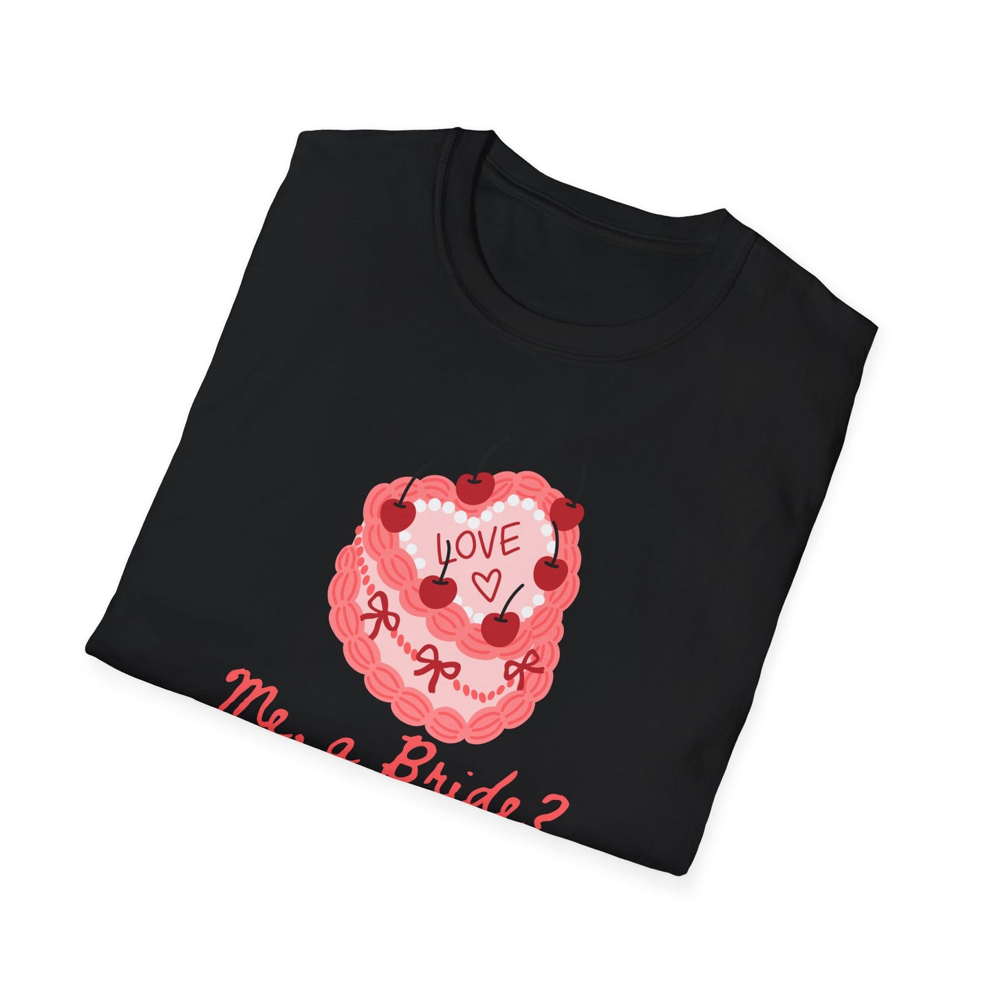 Me, a Bride Shut Up! T-Shirt