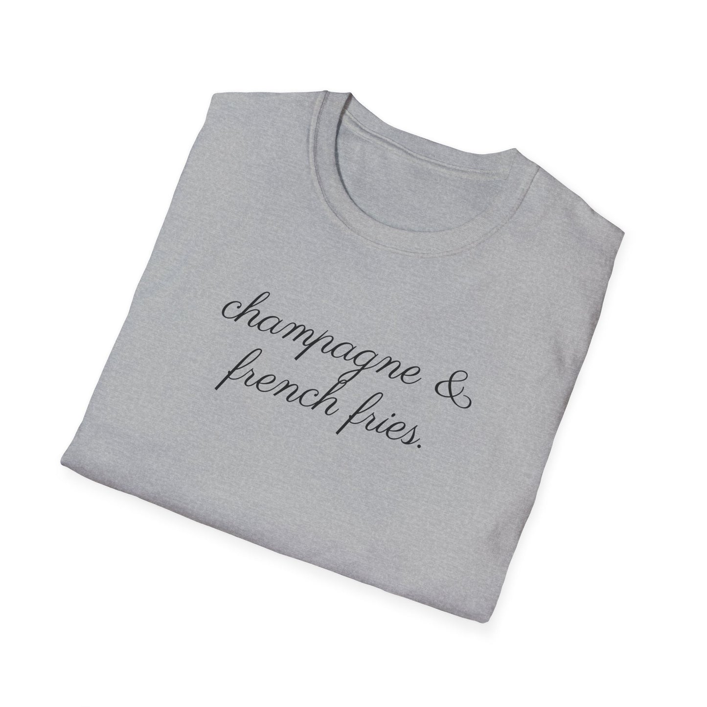 Champagne and French Fries T-Shirt