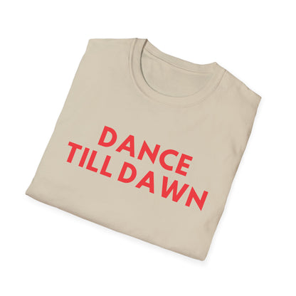 Dance Till Dawn T-Shirt