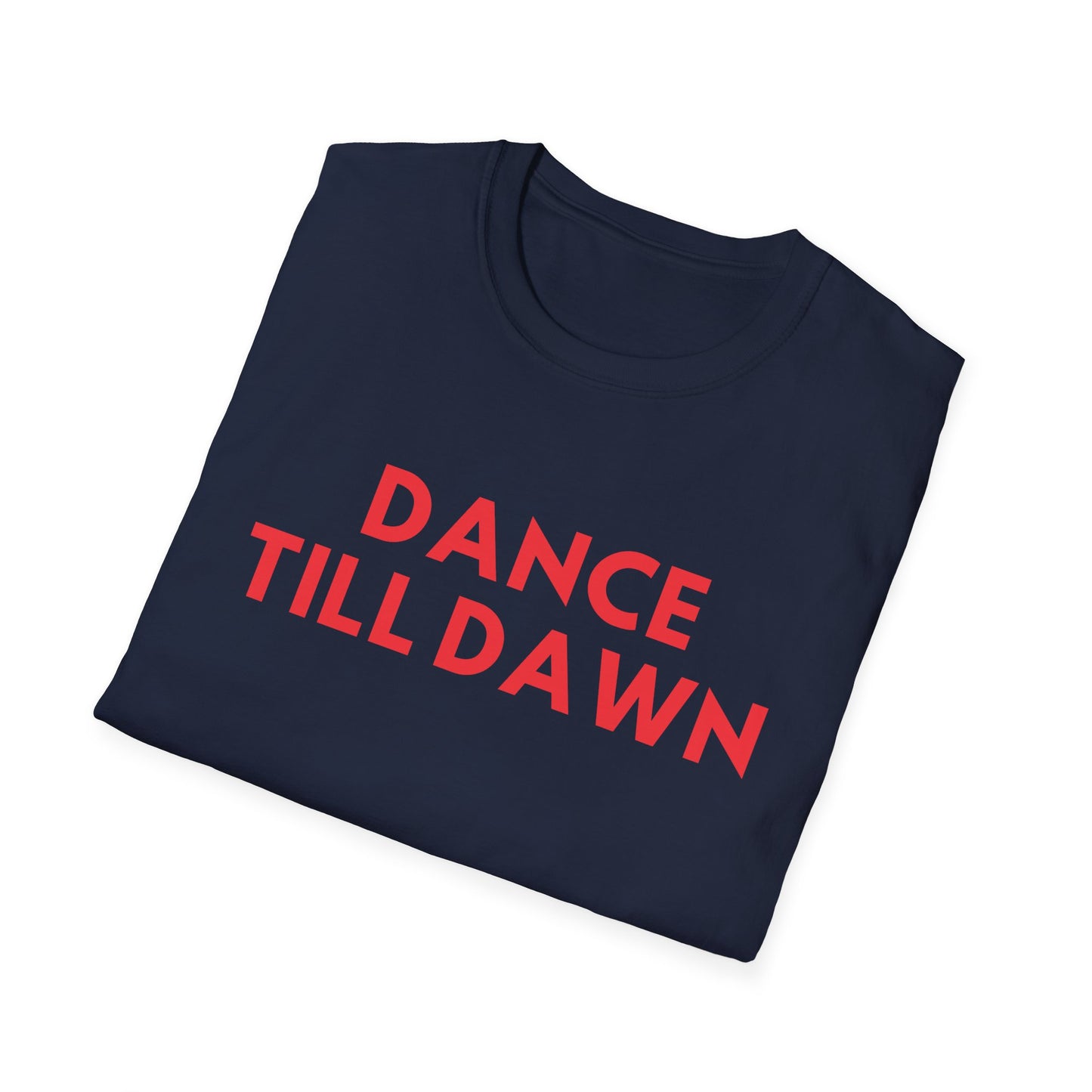Dance Till Dawn T-Shirt