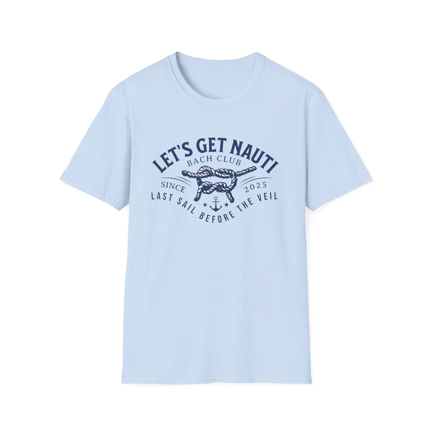 Let's get nauti last sail before the veil 2025 T-Shirt