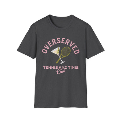 Overserved tennis and tinis club T-Shirt