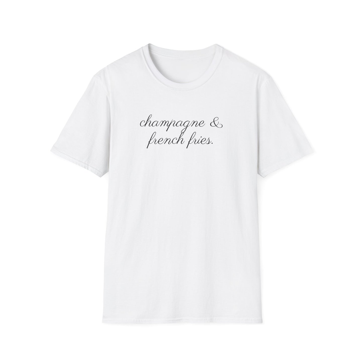 Champagne and French Fries T-Shirt