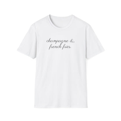 Champagne and French Fries T-Shirt