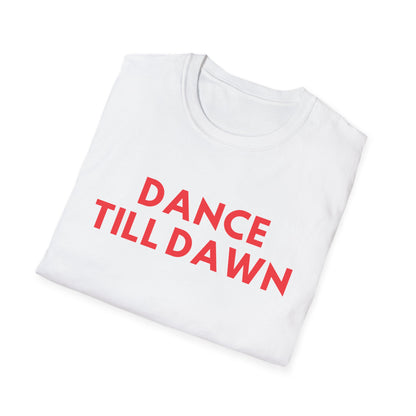 Dance Till Dawn T-Shirt