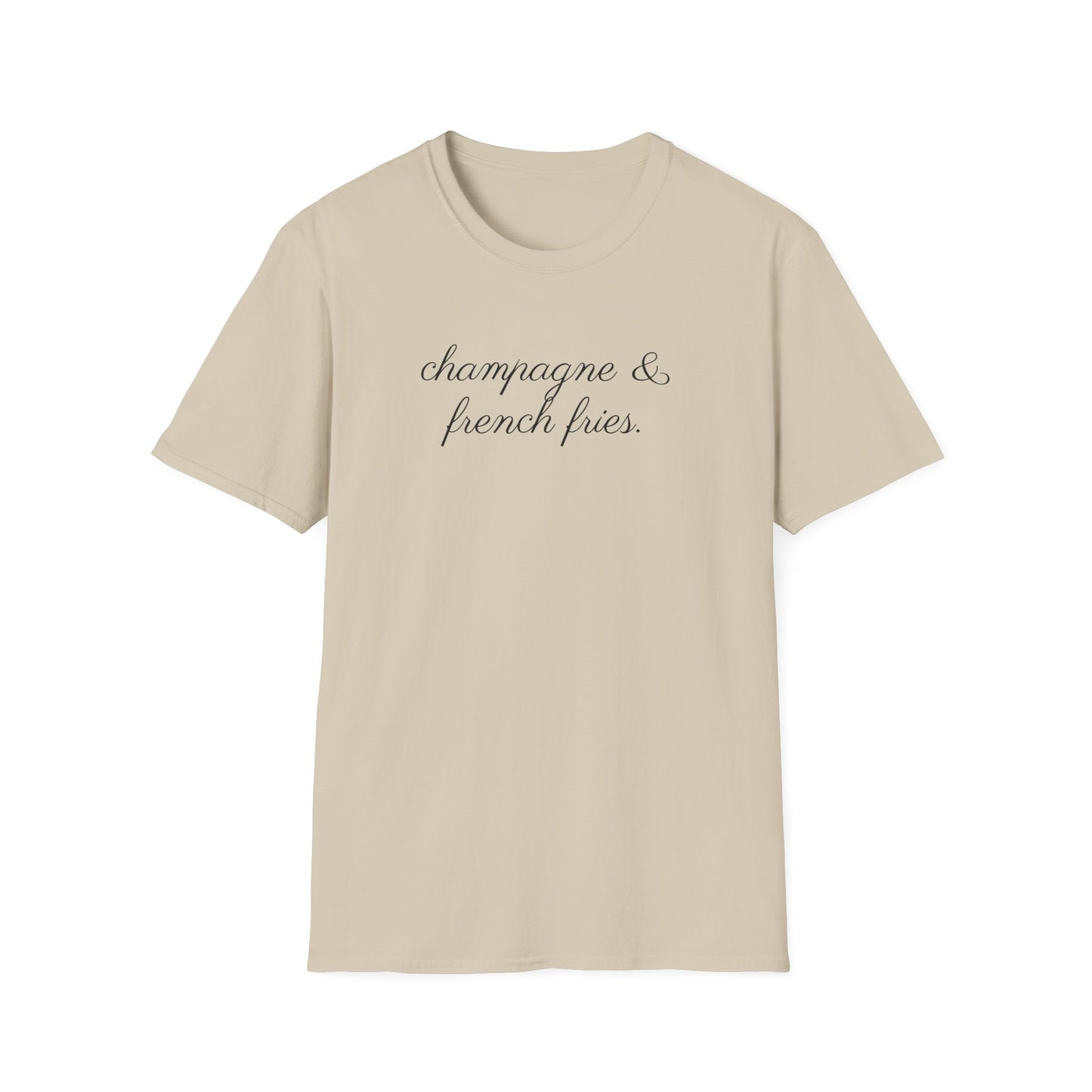 Champagne and French Fries T-Shirt
