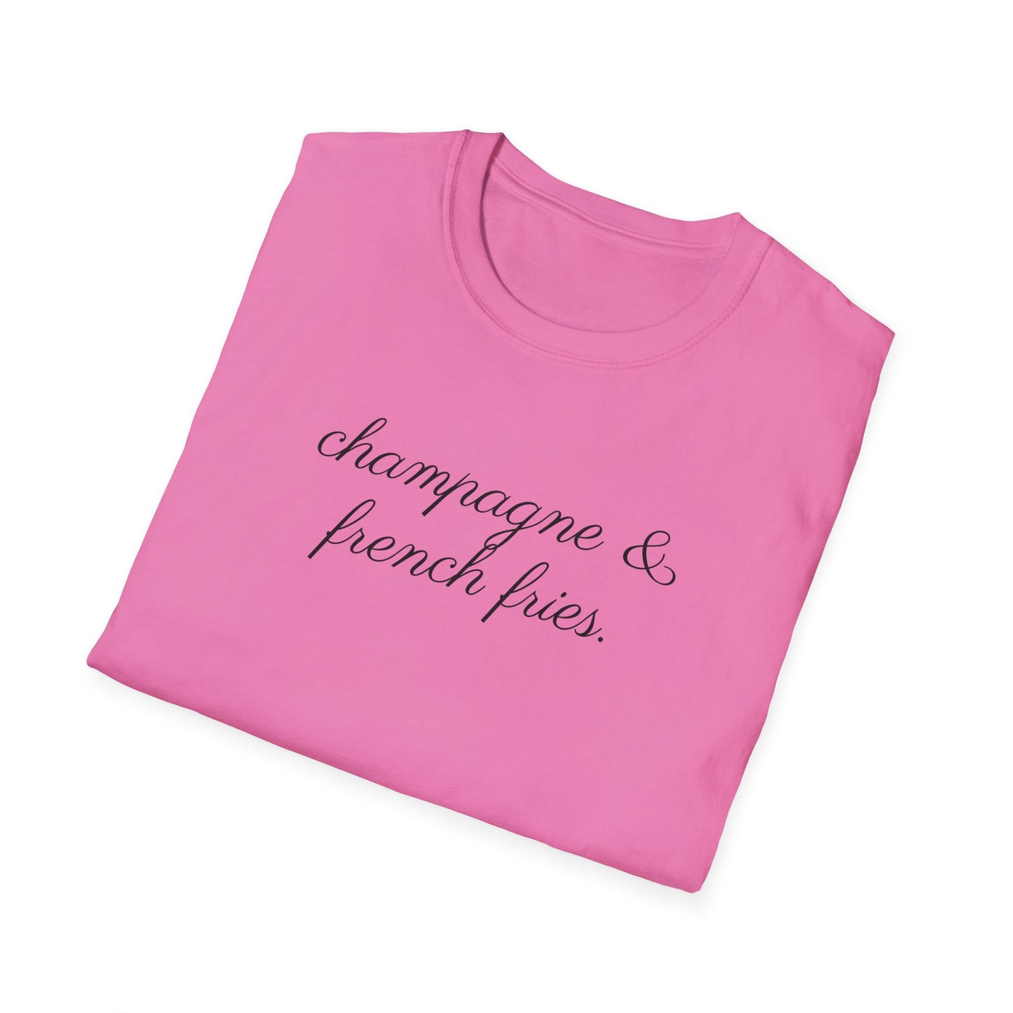 Champagne and French Fries T-Shirt