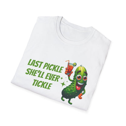 Last pickle she'll ever tickle T-Shirt