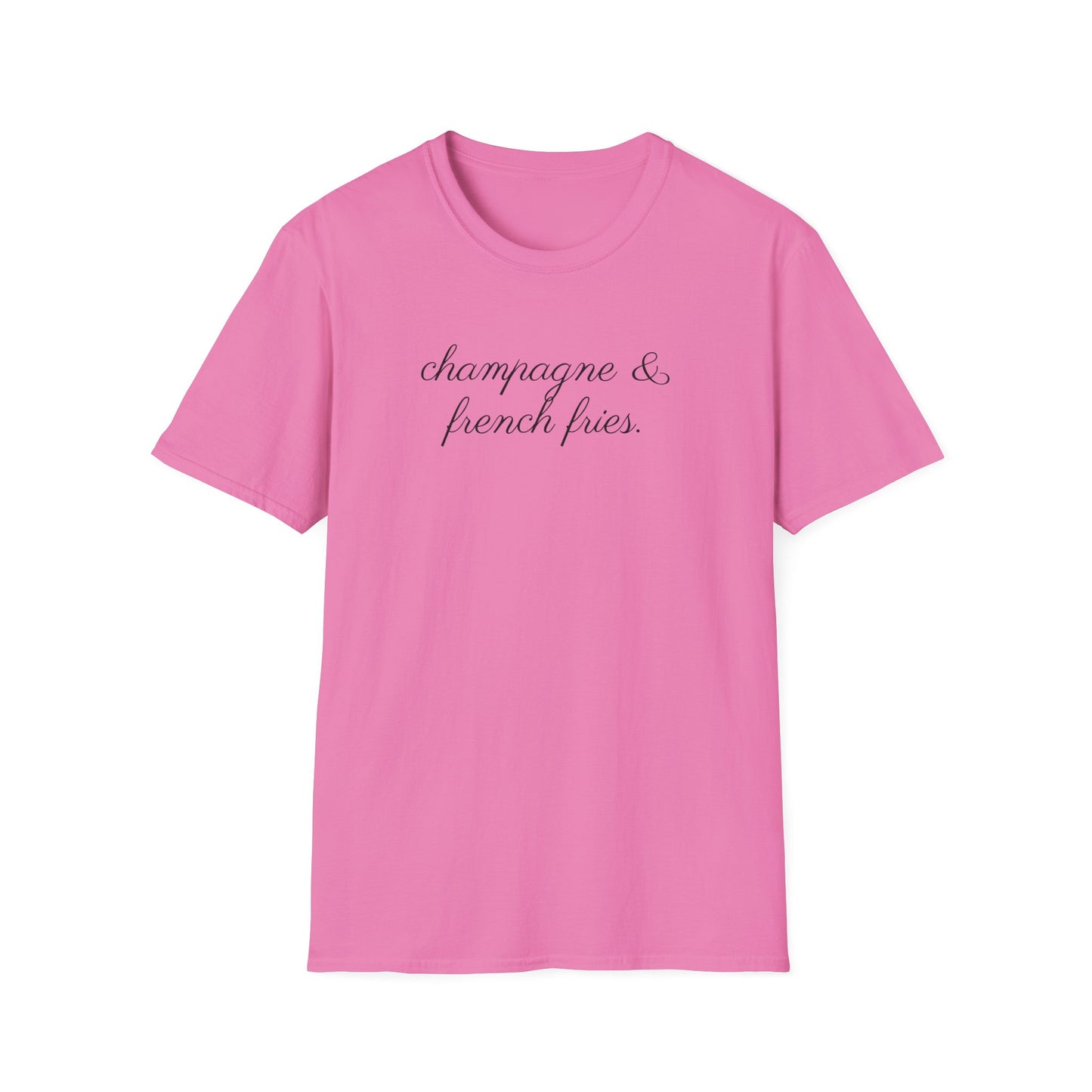Champagne and French Fries T-Shirt