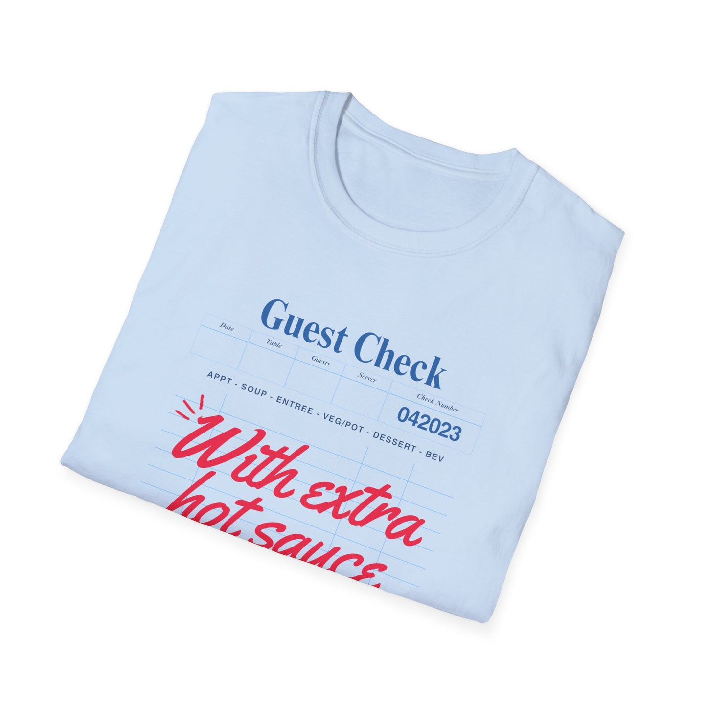 Extra hot sauce T-Shirt