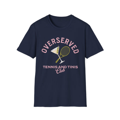 Overserved tennis and tinis club T-Shirt