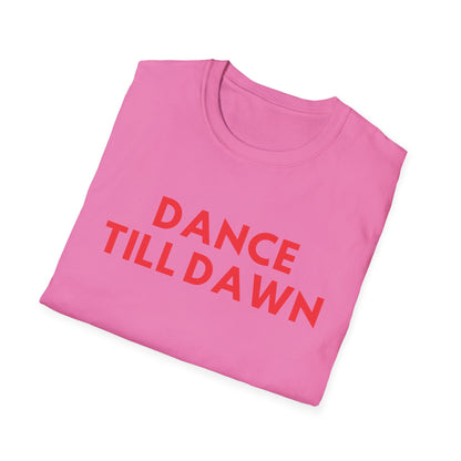 Dance Till Dawn T-Shirt