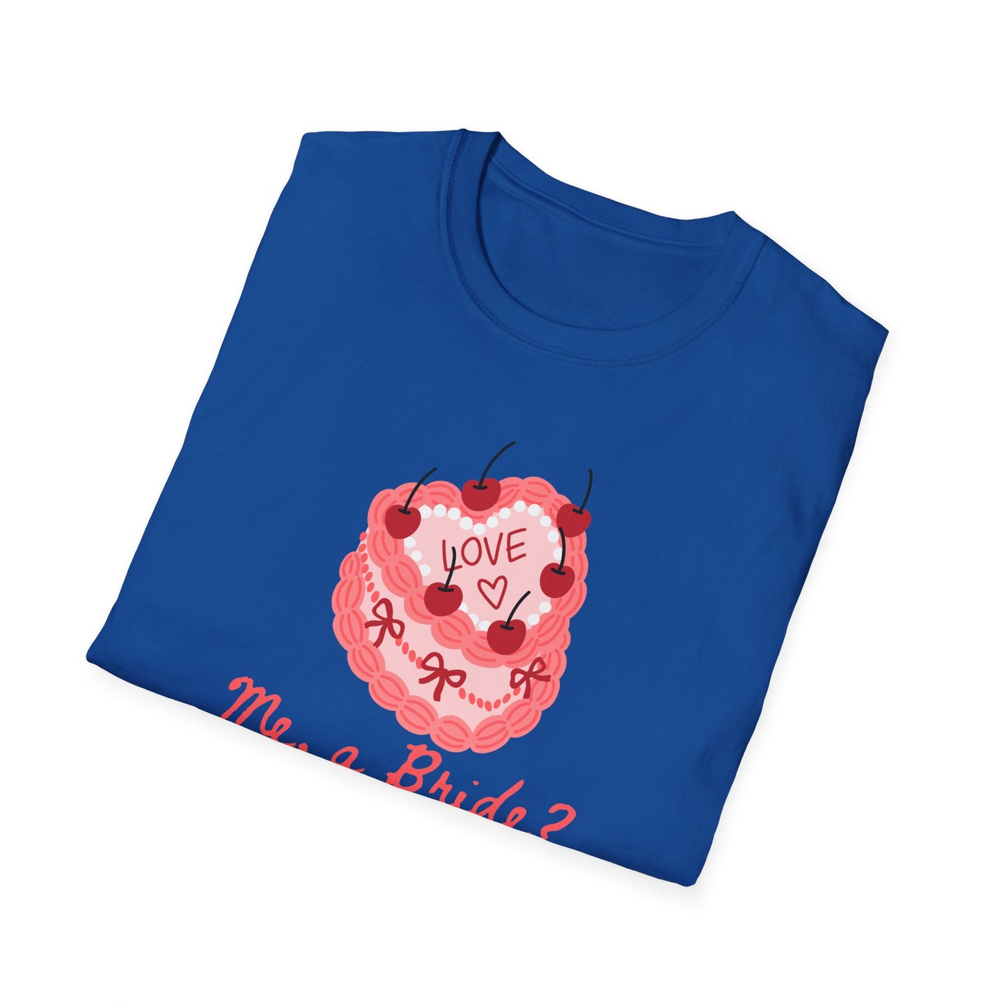 Me, a Bride Shut Up! T-Shirt