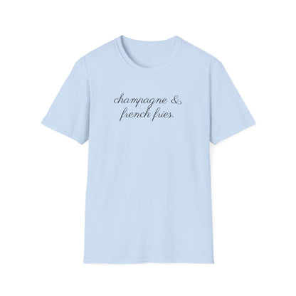 Champagne and French Fries T-Shirt