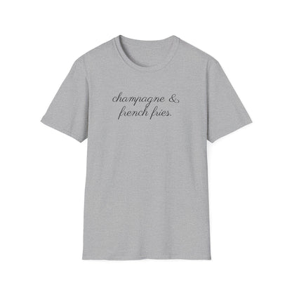 Champagne and French Fries T-Shirt