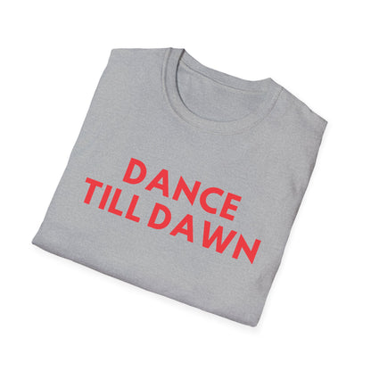 Dance Till Dawn T-Shirt