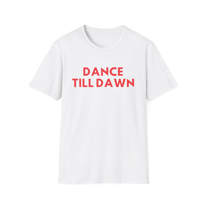 Dance Till Dawn T-Shirt