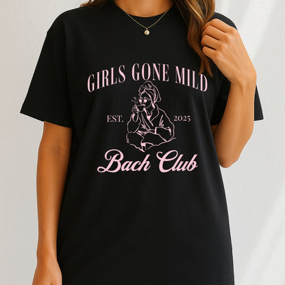 Girls gone mild Bach Club 2025 T-Shirt