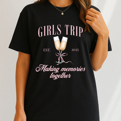 Girls Trip Making Memories together 2025 T-Shirt