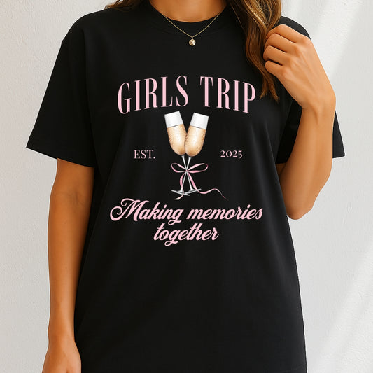 Girls Trip Making Memories together 2025 T-Shirt