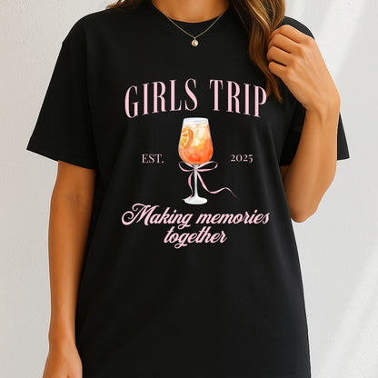 Girls Trip Making Memories together 2025 T-Shirt