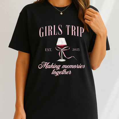 Girls Trip Making Memories together 2025 T-Shirt