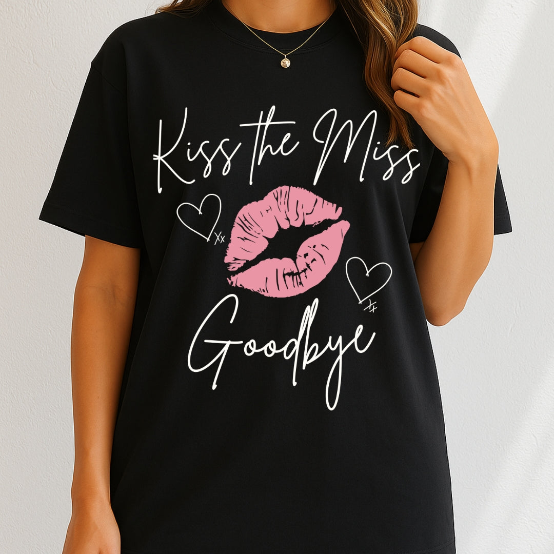 Kiss the Miss Goodbye T-Shirt