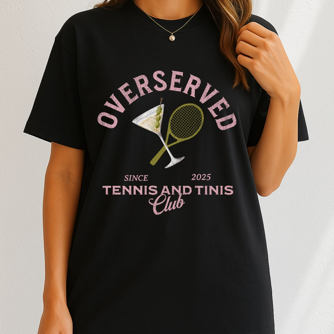 Overserved tennis and tinis club T-Shirt