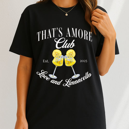 That's Amore Club Love and Limoncello 2025 T-Shirt