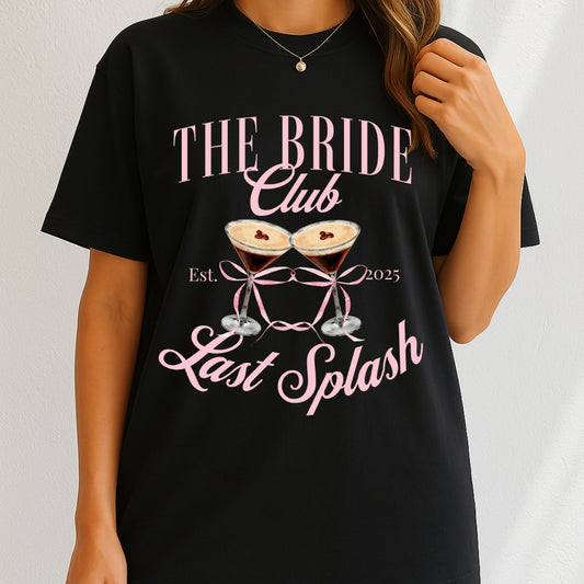 The Bride Club Last Splash 2025 T-Shirt