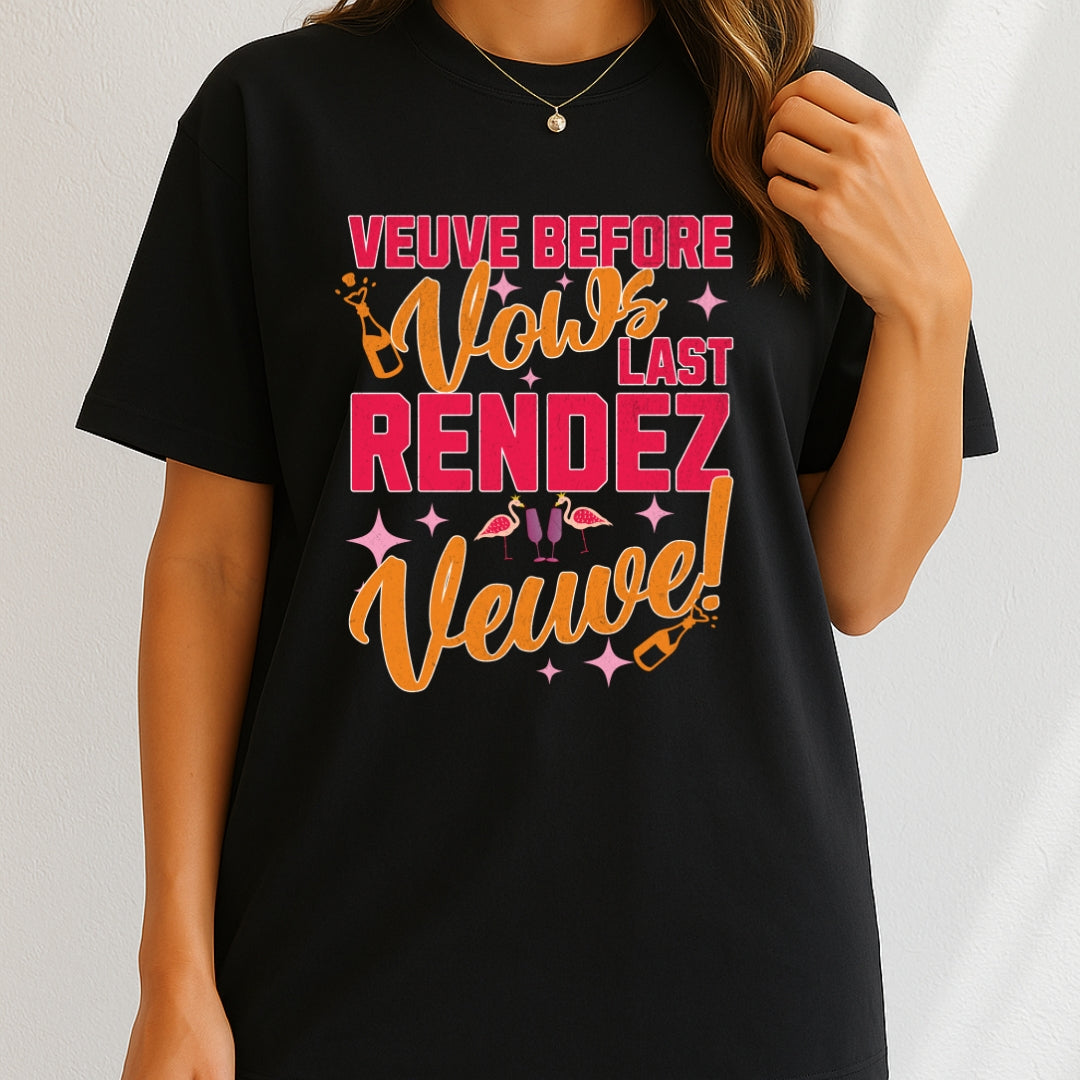 Veuve before vows last rendez veuve T-Shirt